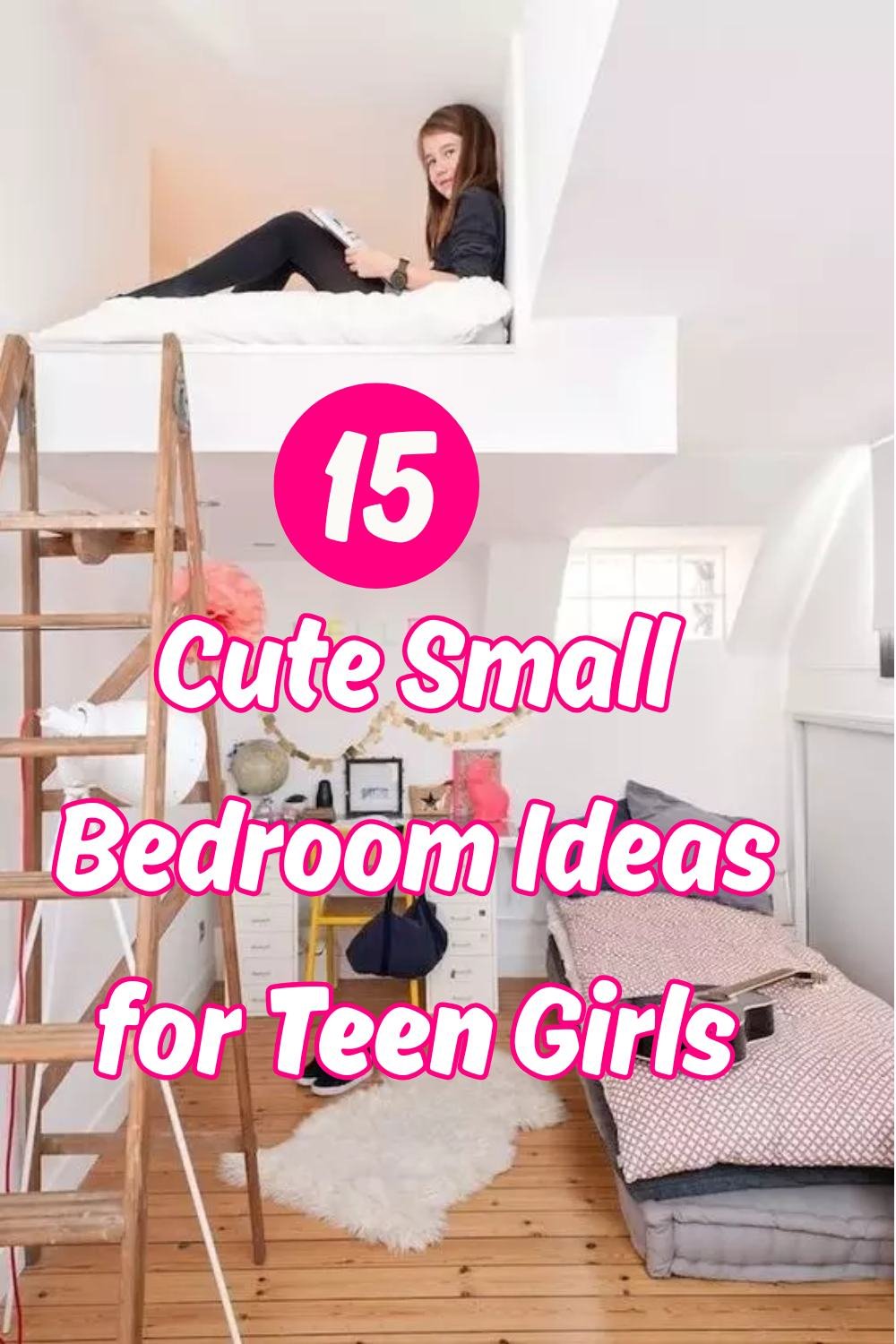 15 Cute Small Bedroom Ideas for Teen Girls