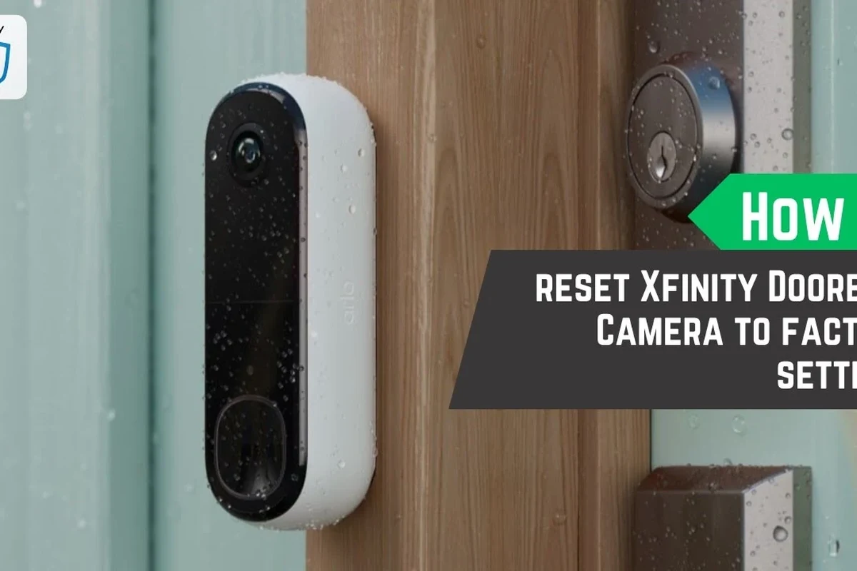 How to Reset Xfinity Doorbell Camera for Reliable Use 2 how to reset xfinity doorbell camera